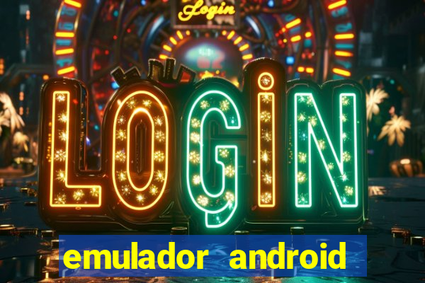 emulador android para pc fraco